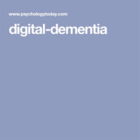 digital-dementia | Dementia, Digital, Memory loss