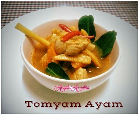Aisyah Azzahra Resepi Tomyam Ayam Pedas yang Sedap