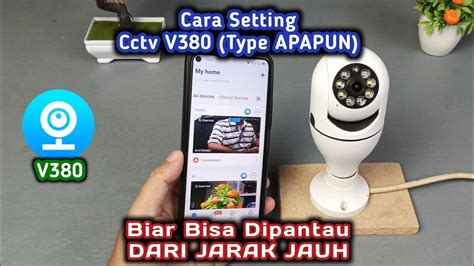 Cara Setting Cctv V Yang Benar Biar Bisa Dipantau Jarak Jauh Youtube