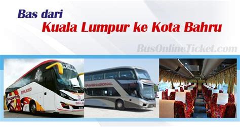 Kami menyediakan khidmat sewa bas persiaran, bas catar, bas sekolah dan van pelancong dari kelantan ke pelbagai destinasi di semenanjung malaysia. Bas dari KL ke Kota Bahru | BusOnlineTicket.com