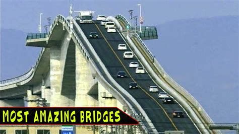 Top 10 Most Amazing Bridges In The World Youtube