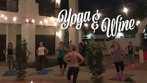 Yoga And Wine For A Cause Live And Learn Az
