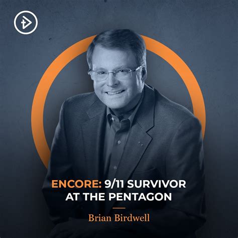 Encore 911 Survivor At The Pentagon Brian Birdwell — Compelled Podcast