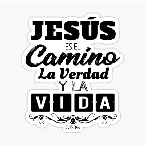 Jesús Es El Camino La Verdad Y La Vida Sticker By Numacreations