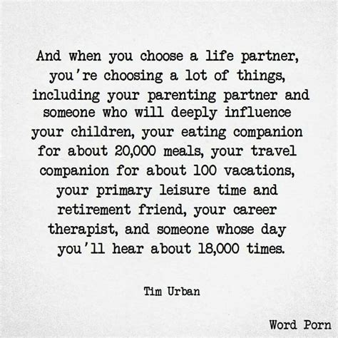 Wisdom quotes | love best life partner quotes ~ indeed lately is being hunted by users around us, perhaps one of you personally. Choosing a life partner. | Life partner quote, Partner quotes, Life quotes