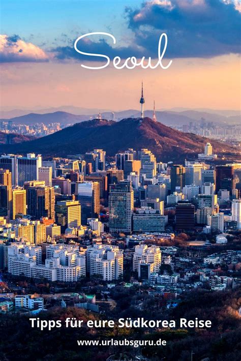 Die Besten Seoul Tipps Für Anfänger Urlaubsguru Seoul Reisen