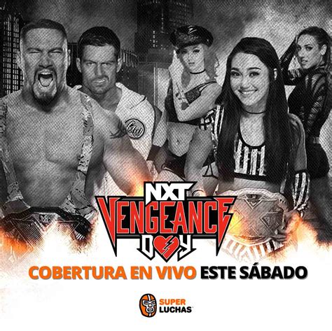 Análisis Y Predicciones Nxt Vengeance Day 2024 Superluchas