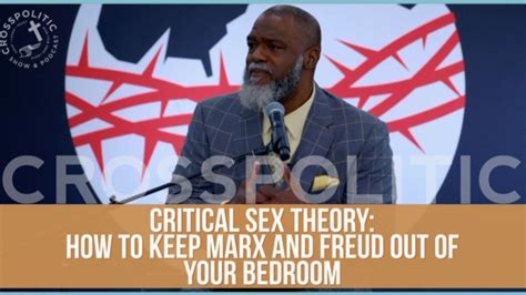 “critical Sex Theory How To Keep Marx And Freud Out Of Your Bedroom