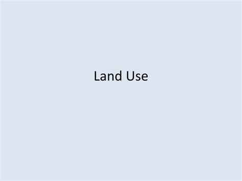 Ppt Land Use Powerpoint Presentation Free Download Id3461735