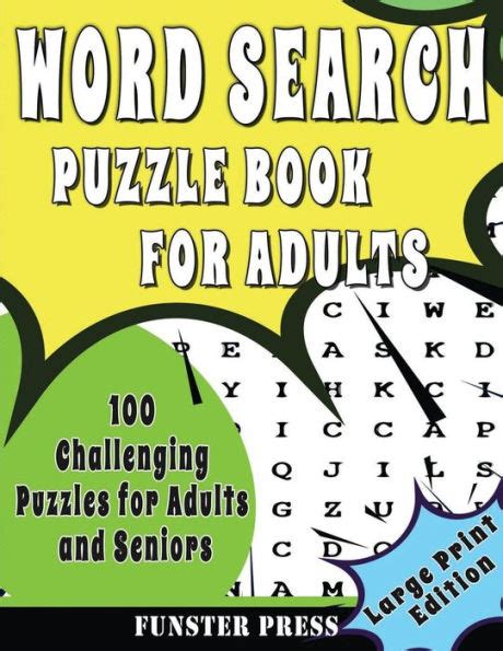 Word Search Puzzle Book For Adults 100 Challenging Puzzles For Adult