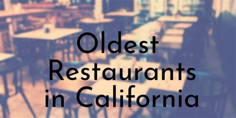 8 Oldest Restaurants In California