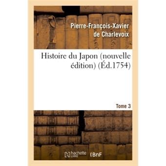 Histoire Du Japon Nouvelle Dition Tome Broch Pierre Fran Ois