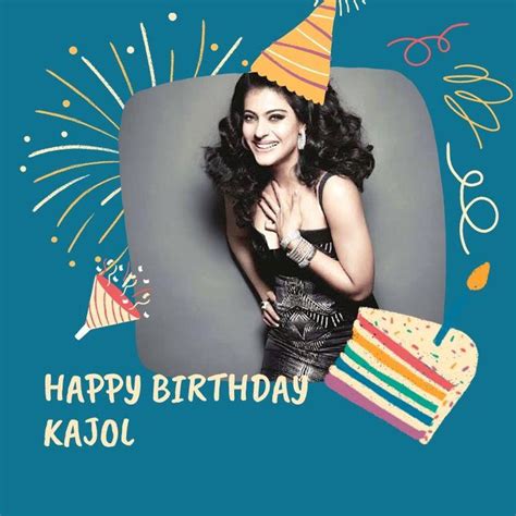 Kajols Birthday Celebration Happybdayto