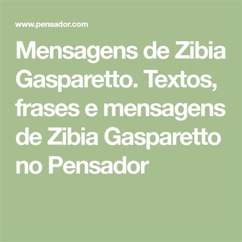Mensagens De Zibia Gasparetto Textos Frases E Mensagens De Zibia