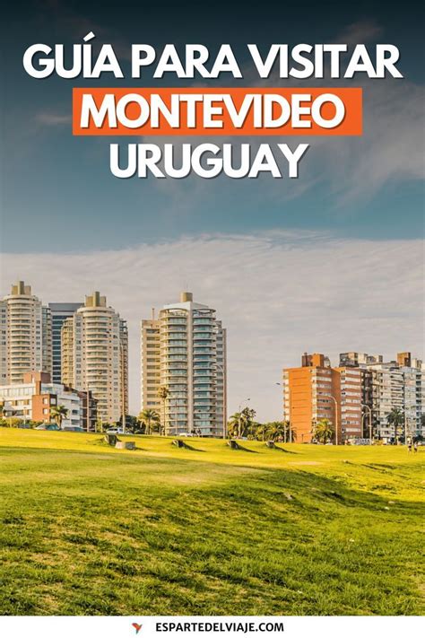 25 Cosas Qué Hacer En Montevideo Uruguay Uruguay Montevideo