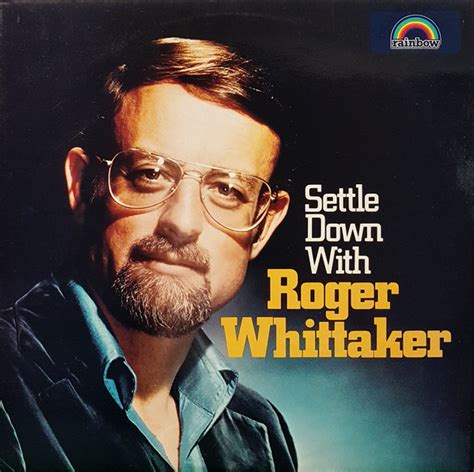 Roger Whittaker Settle Down With Roger Whittaker Vinyl Discogs