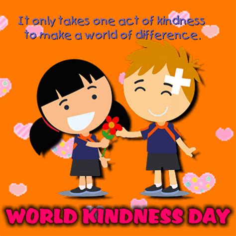 It Takes One Act Of Kindness Free World Kindness Day Ecards 123