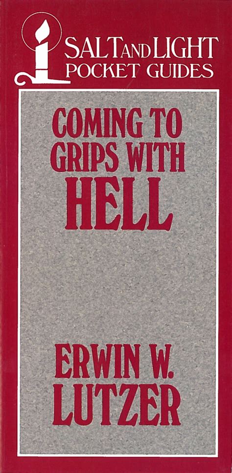 Coming To Grips With Hell By Erwin W Lutzer Book Read Online