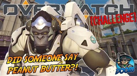 Did Someone Say Peanut Butter Overwatch Winston Challenge No Bubble