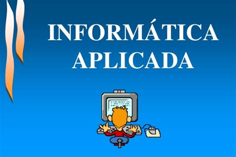 Informática Aplicada Edgar Velasco Informática Aplicada