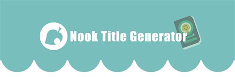We jumped in head first and have not looked back. Nook Title Generator - Animal Crossing: New Horizons by ...