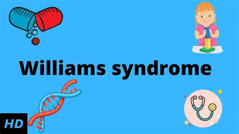 Williams Syndrome Causes Signs And Symptoms Diagnosis And Treatment
