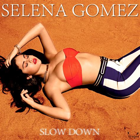 Selena gomez rebuena y en 4k. Selena Gomez - Slow Down by deniz15 on DeviantArt