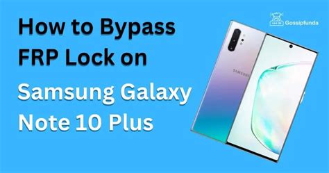 How To Bypass Frp Lock Samsung Samsung Galaxy Note 10 Plus