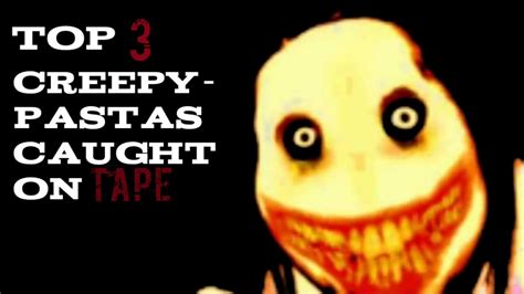 top 3 creepypastas caught on tape youtube