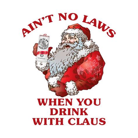 check out this awesome santa claus ain 27t no laws when you drink with claus design on