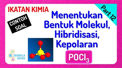 Ikatan Kimia Kelas 10 • Part 12 Tipe Molekul Bentuk Molekul