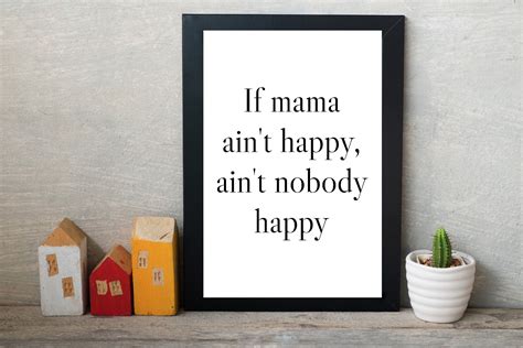 If Mama Aint Happy Printable Wall Art Southern Sayings Southern Quotes Print At Home