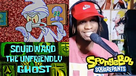 Squidward The Unfriendly Ghost 👻 Spongebob Squarepants Reaction