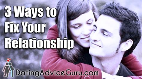 3 Ways To Fix Your Relationship Youtube