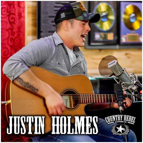 Justin Holmes Country Rebel Sessions Single By Justin Holmes Spotify
