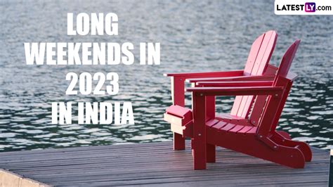 Travel News Heres A Complete List Of Long Weekends In 2023 In India