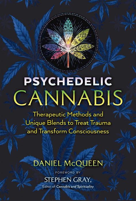 Psychedelic Cannabis Book By Daniel Mcqueen Stephen Gray Official