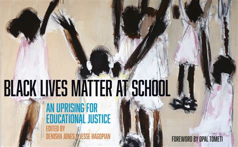 Black Lives Matter At School An Uprising For Educational Justice