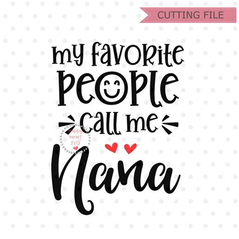 My Favorite People Call Me Nana Svg Blessed Nana Svg Nana Etsy
