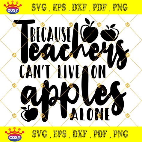 because teachers can t live on apples alone svg teachers svg teachers apple school svg svg