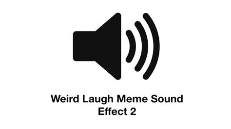 Weird Laugh Meme Sound Effect 2 Youtube