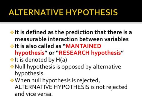 Therefore, in research we try to disprove the null hypothesis. Null hypothesis AND ALTERNAT HYPOTHESIS