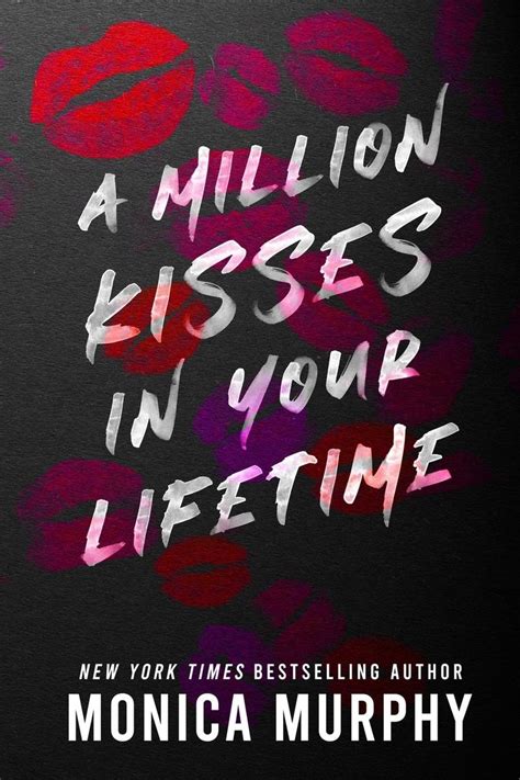 A Million Kisses In Your Lifetime Von Monica Murphy Taschenbuch