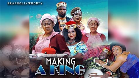 Making A King Ngozi Ezeonu Nigeria Movies 2019 Latest Nigeria