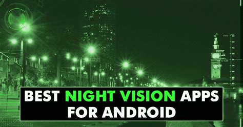 The vision board app is available for both android & ios users, allowing you to create amazing custom. Top 10 Best Night Vision Apps For Android 2019 | Night ...