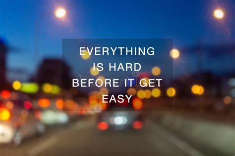 Quotes Everything Is Hard Before It Get Easy Stock Photo Image Of
