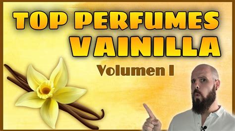 Top Perfumes De Vainilla Volumen I Youtube