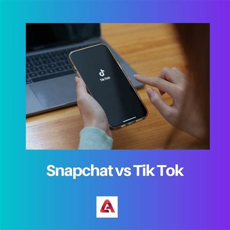 Difference Between Tik Tok And Snapchat Pelajaran