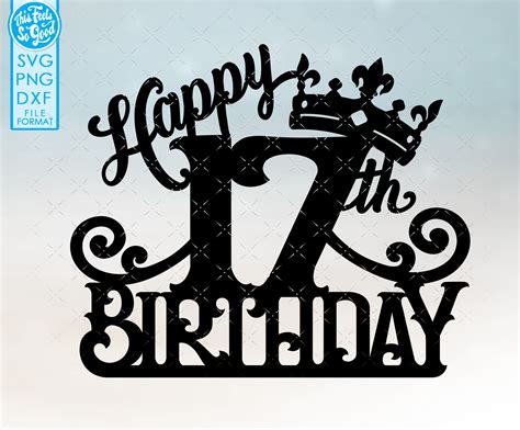 17 17th Birthday Cake Topper Svg 17 17th Happy Birthday Cake Etsy España