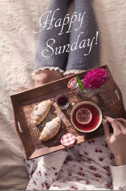 Happy Sunday ♥ Sunday Greetings Breakfast In Bed Sunday Morning Quotes